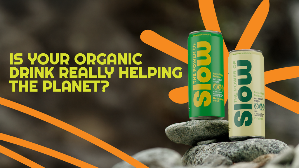 Is Your “Organic” Drink Really Sustainable? Time to Read Past the Label